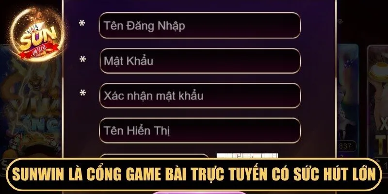 Sunwin là cổng game bài đổi thưởng trực tuyến có sức hút lớn